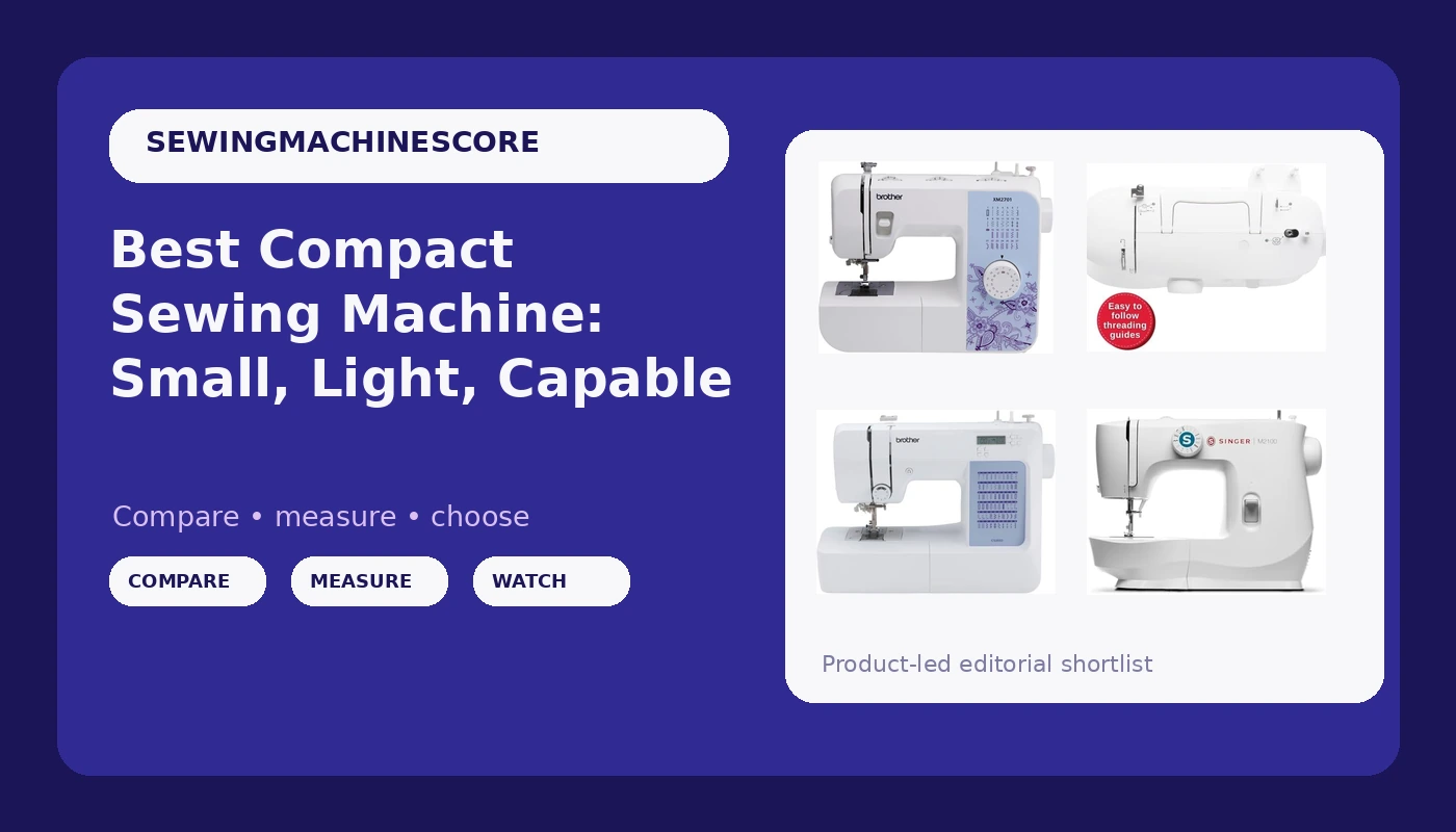 Best Compact Sewing Machine: Small, Light, Capable - SewingMachineScore review with measurements and honest opinion